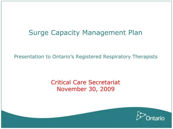 Surge Capacity Management Plan Presentation to Ontario s Registered Respiratory Therapists Critical Care Secretari