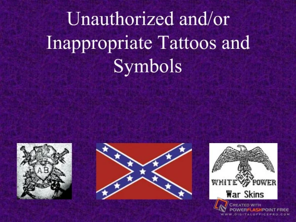 Unauthorized and/or Inappropriate Tattoos and Symbols