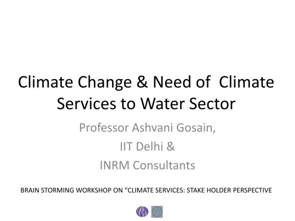 Climate Change &amp; Need of Climate Services to Water Sector