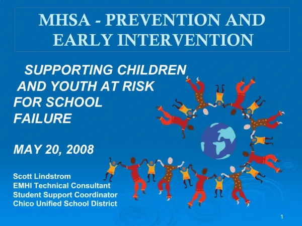 SUPPORTING CHILDREN AND YOUTH AT RISK FOR SCHOOL FAILURE MAY 20, 2008 Scott Lindstrom EMHI Technical Consultant St