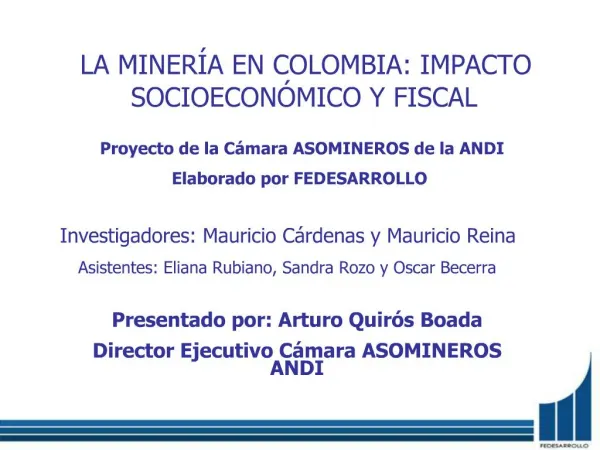 LA MINER A EN COLOMBIA: IMPACTO SOCIOECON MICO Y FISCAL