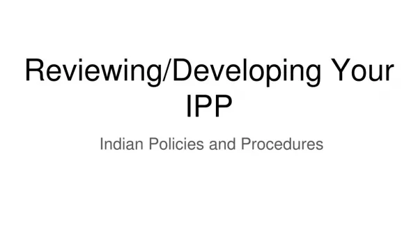 Reviewing/Developing Your IPP
