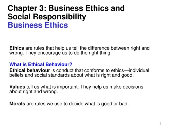 Chapter 3: Business Ethics and Social Responsibility Business Ethics