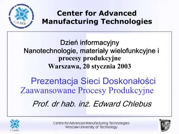 Dzien informacyjny Nanotechnologie, materialy wielofunkcyjne i procesy produkcyjne Warszawa, 20 stycznia 2003