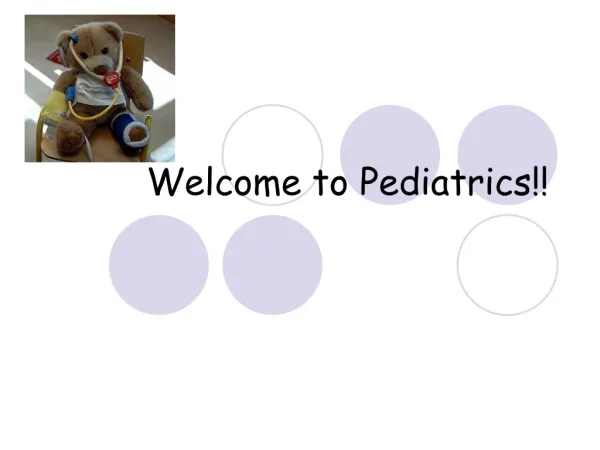 Welcome to Pediatrics!!