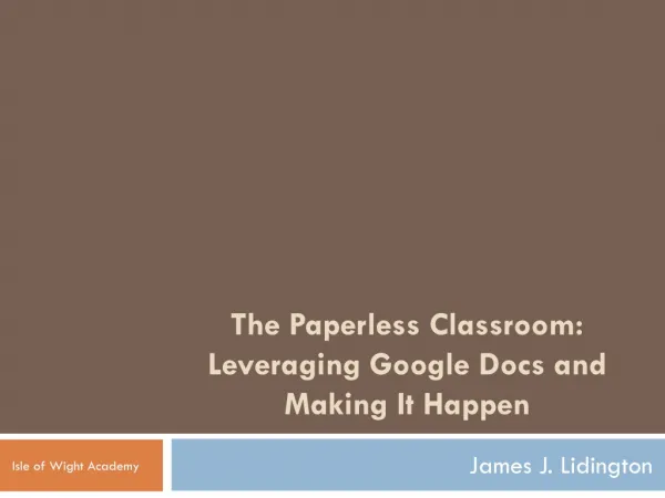 The Paperless Classroom: Leveraging Google Docs and Making It Happen