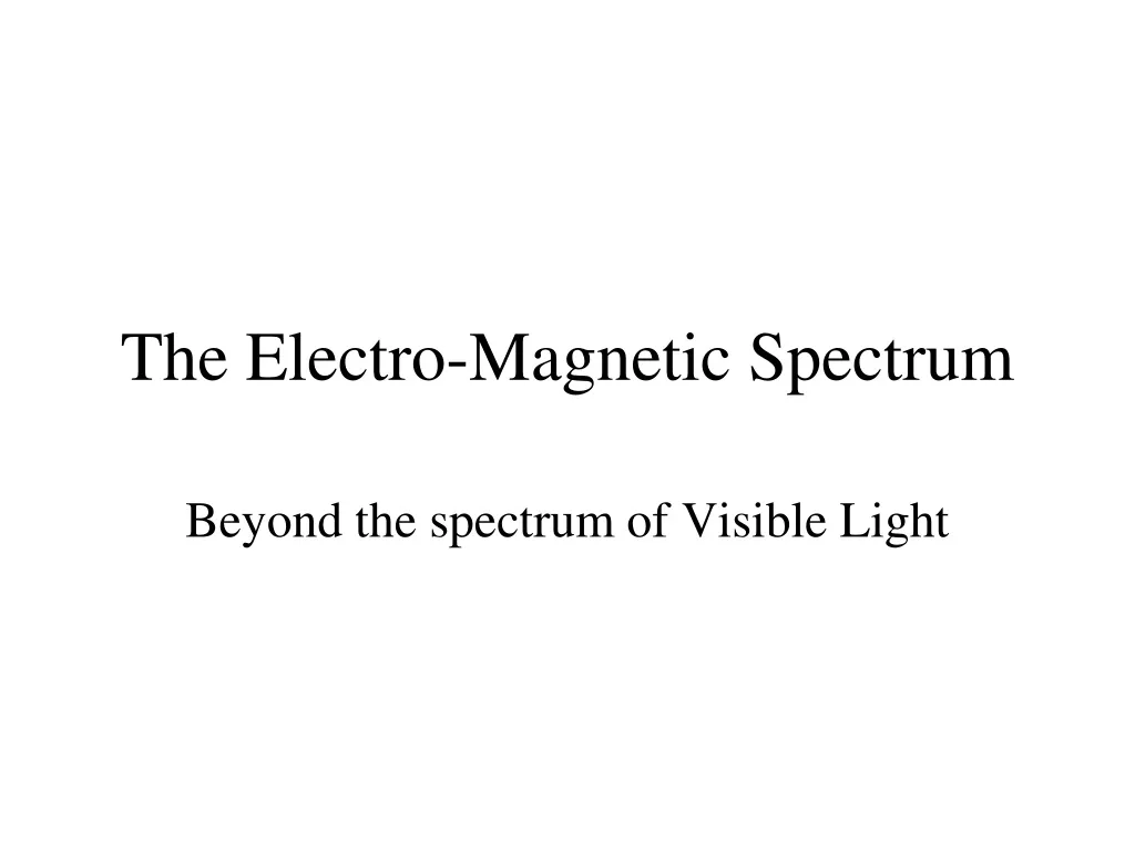 the electro magnetic spectrum