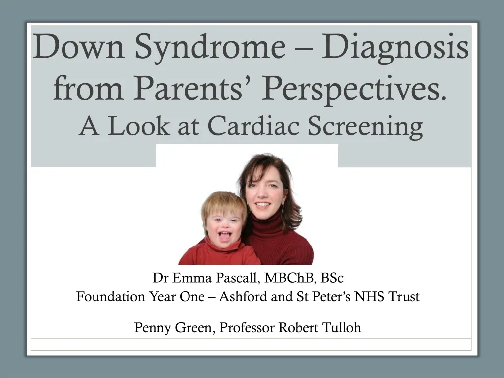 down syndrome diagnosis from parents perspectives a look at cardiac s creening