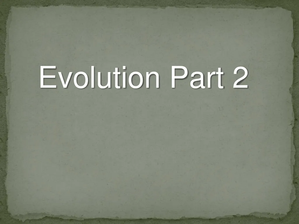evolution part 2