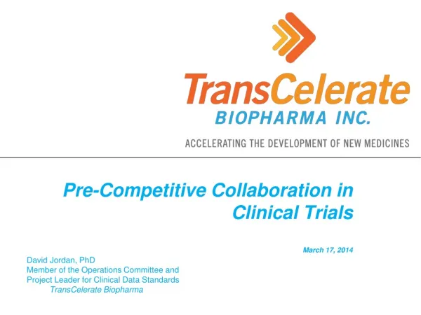 Pre-Competitive Collaboration in Clinical Trials March 17, 2014