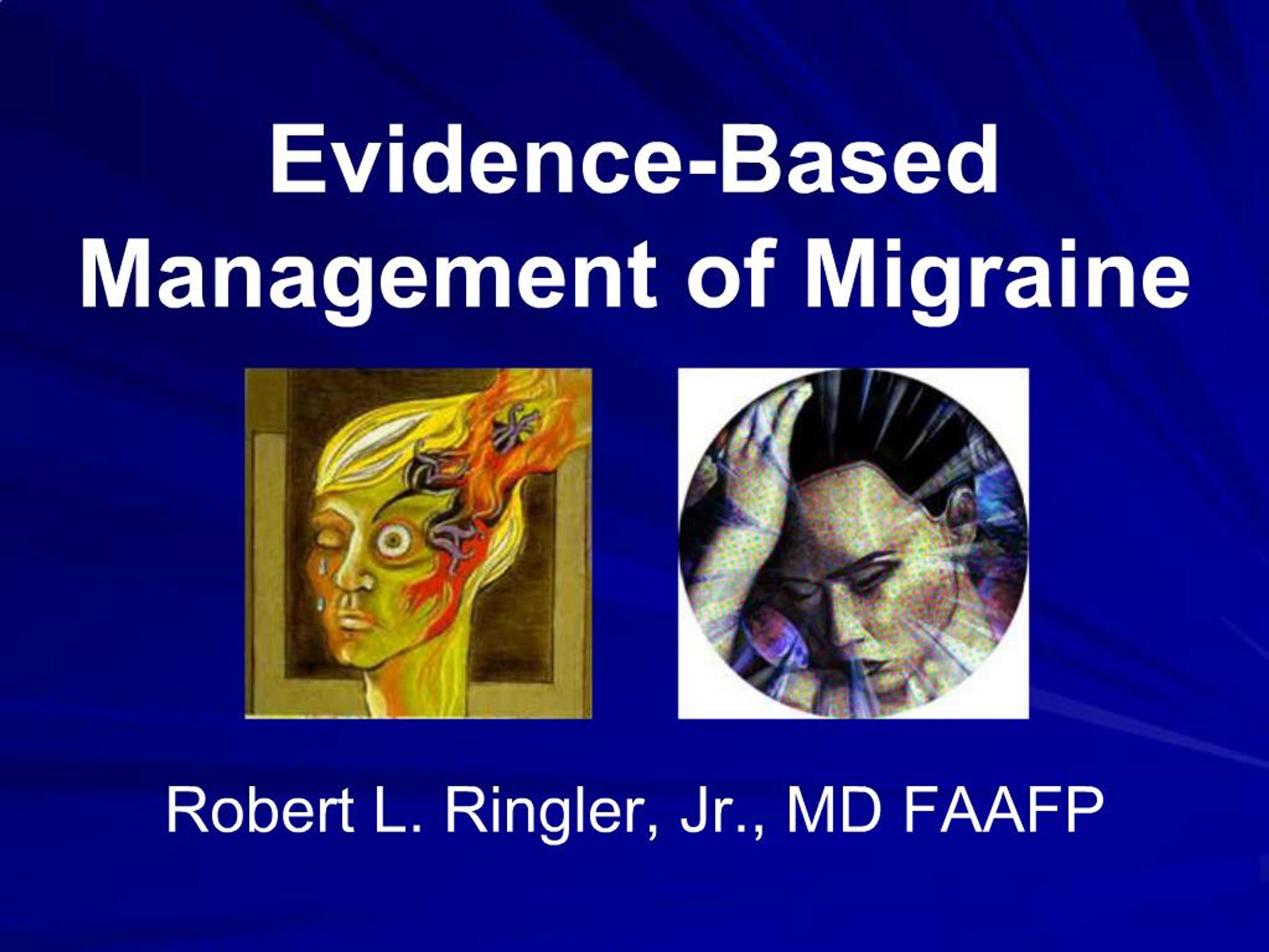 PPT - Evidence-Based Management of Migraine PowerPoint Presentation ...