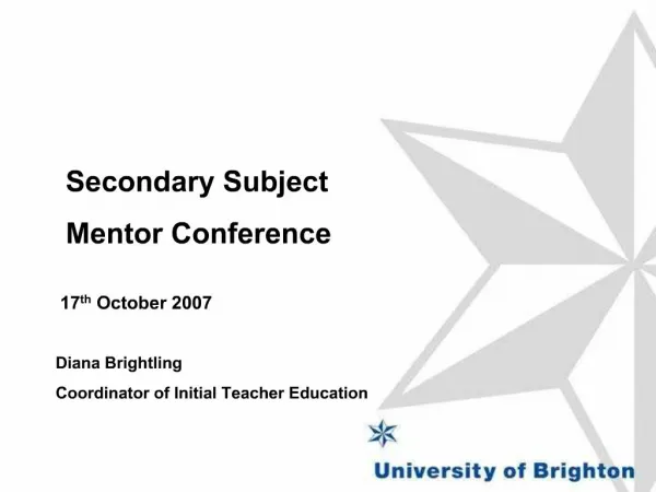 17th October 2007 Diana Brightling Coordinator of Initial Teacher Education