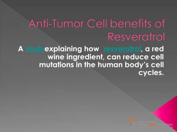 Anti-Tumor Cell benefits of Resveratrol