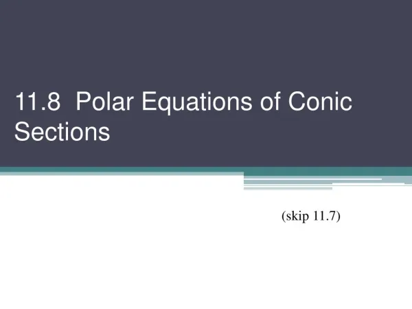 11.8 Polar Equations of Conic Sections
