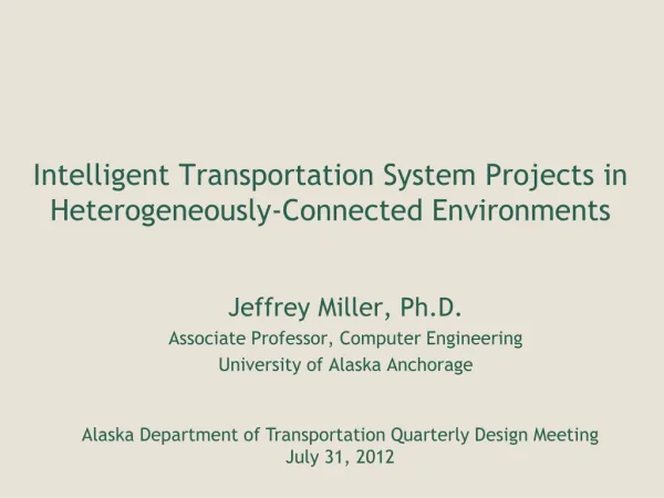 Intelligent Transportation System Projects in Heterogeneously-Connected Environments
