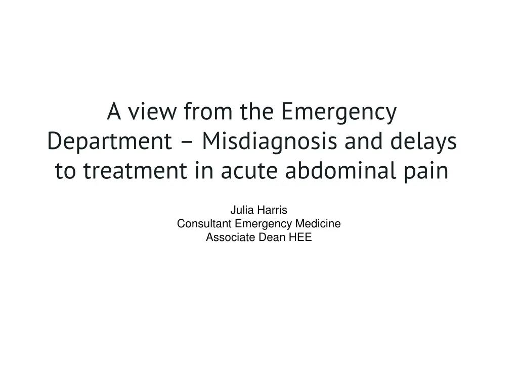 a view from the emergency department misdiagnosis and delays to treatment in acute abdominal pain