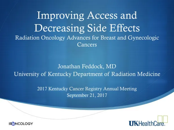 Jonathan Feddock, MD University of Kentucky Department of Radiation Medicine