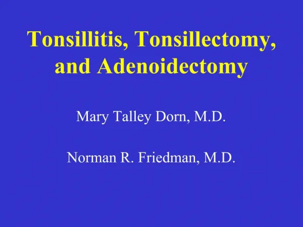 Tonsillitis, Tonsillectomy, and Adenoidectomy