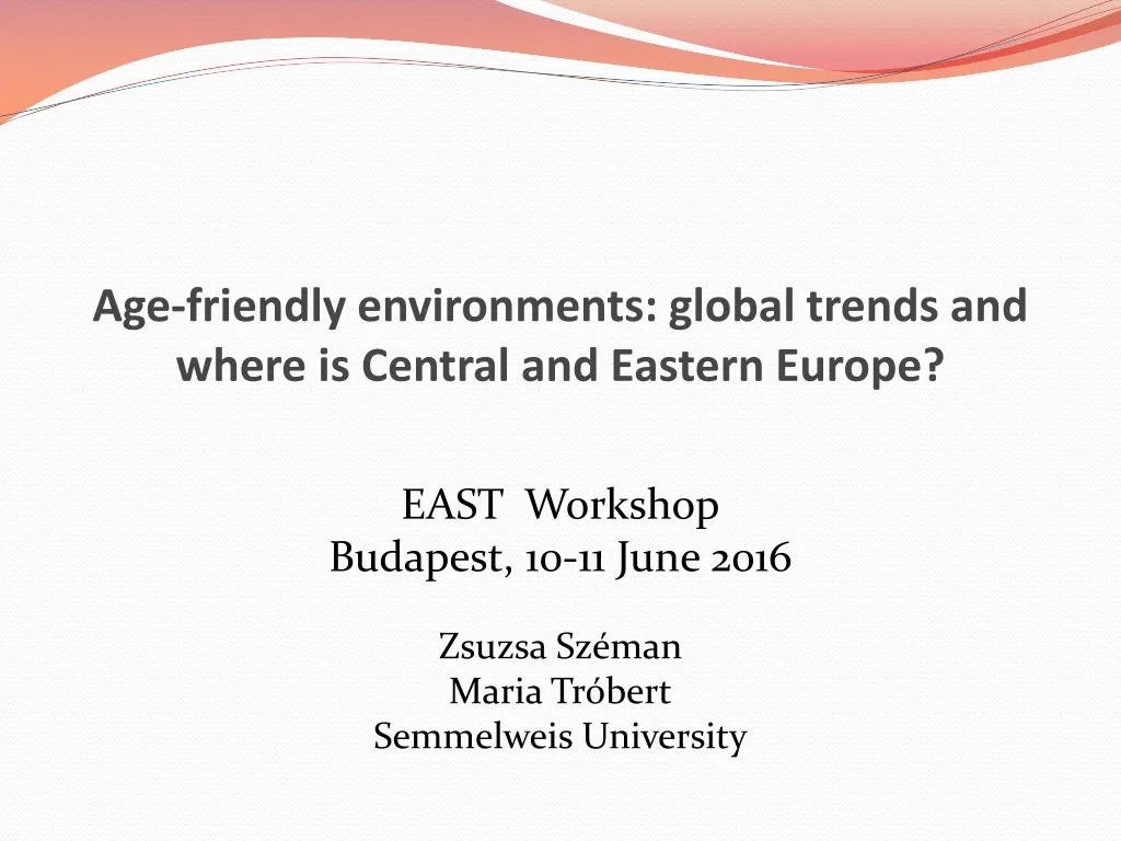 age friendly environments global trends and where is central and eastern europe