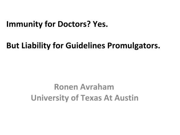 Immunity for Doctors Yes. But Liability for Guidelines Promulgators.