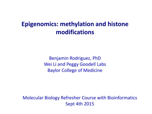 Epigenomics : methylation and histone modifications