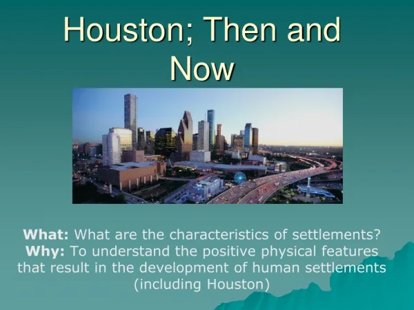 Houston; Then and Now