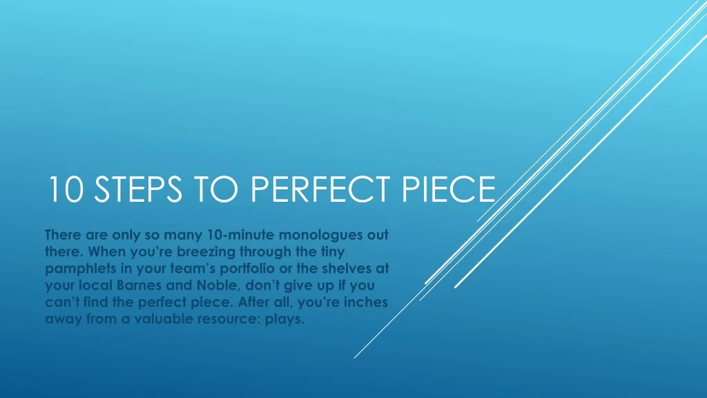 10 steps to perfect piece