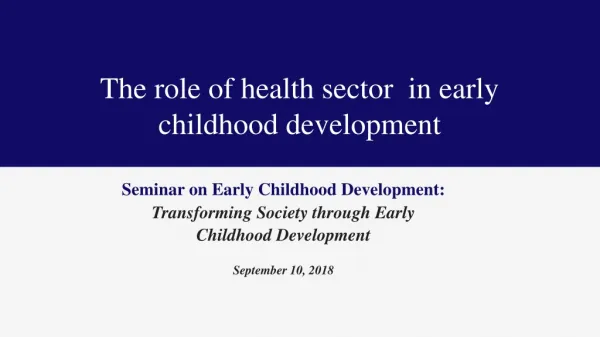The role of health sector in early childhood development