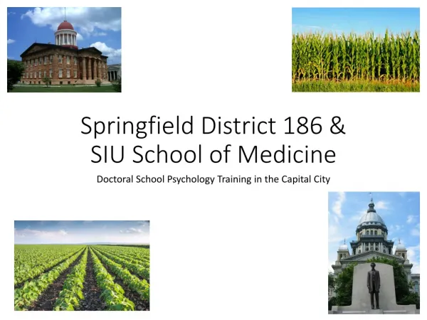 Springfield District 186 &amp; SIU School of Medicine