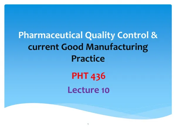 Pharmaceutical Quality Control &amp; current Good Manufacturing Practice