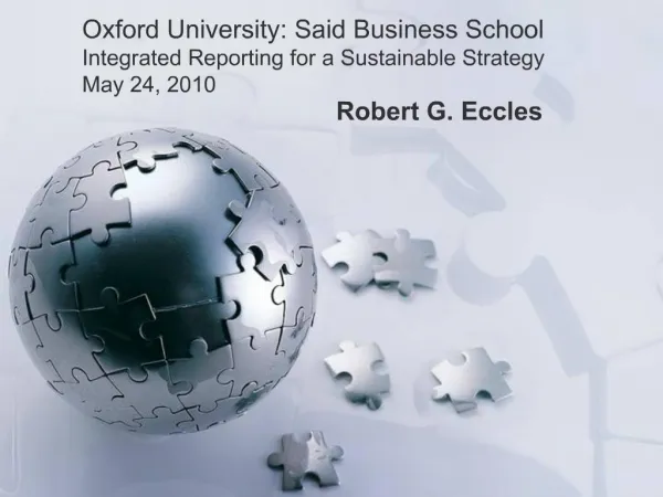 Oxford University: Said Business School Integrated Reporting for a Sustainable Strategy May 24, 2010