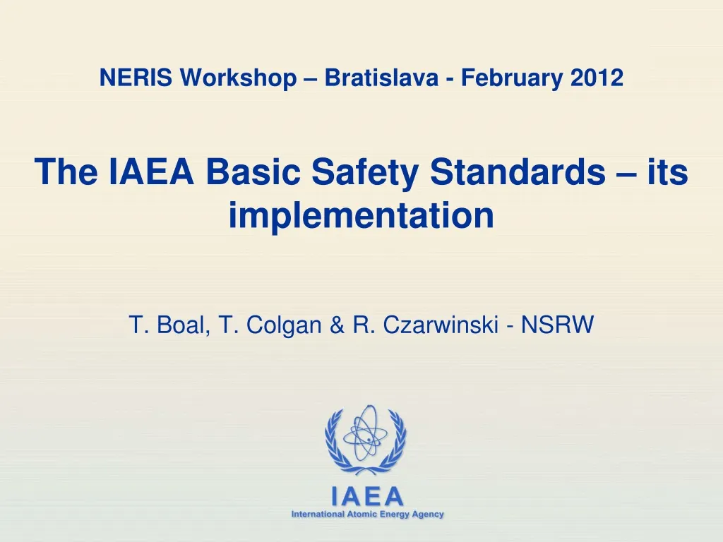 neris workshop bratislava febr uary 2012 the iaea basic safety standards its implementation