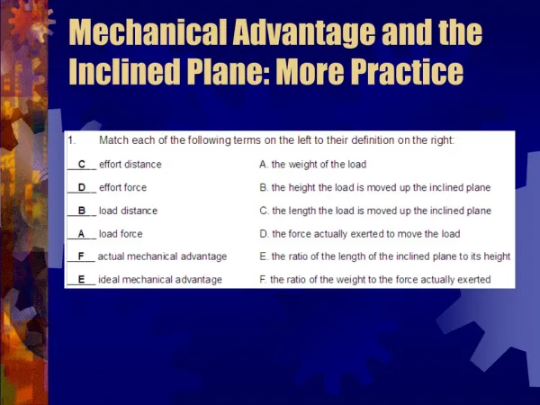 Mechanical Advantage and the Inclined Plane: More Practice
