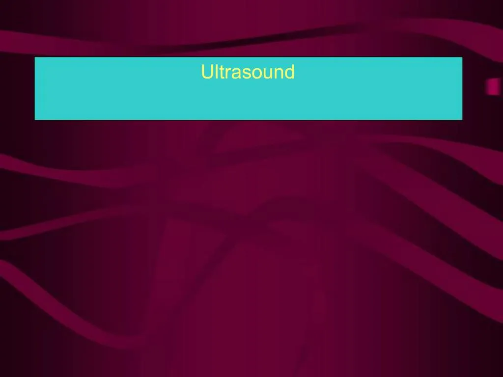 PPT - Ultrasound PowerPoint Presentation, free download - ID:294140