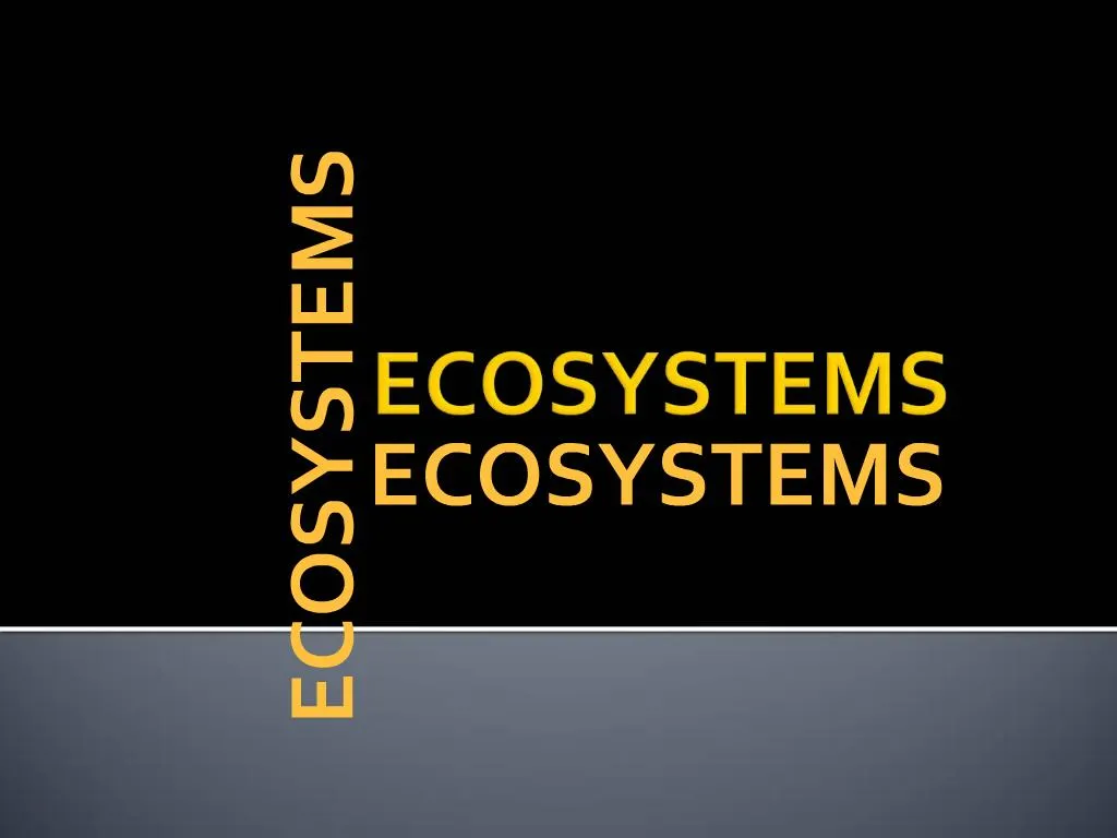 PPT - ECOSYSTEMS PowerPoint Presentation, Free Download - ID:294318