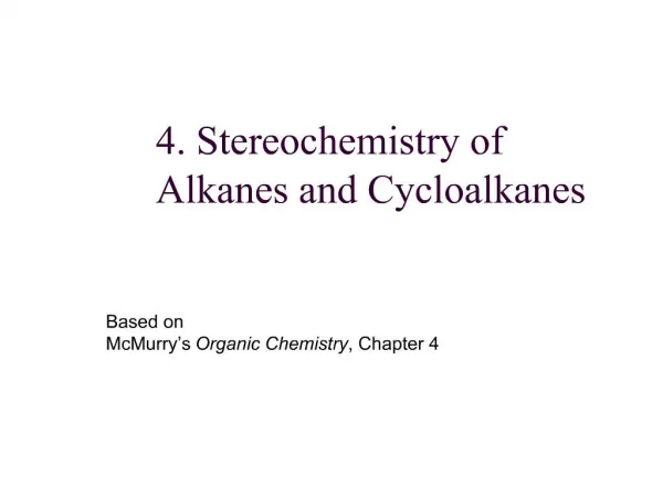 4. Stereochemistry of Alkanes and Cycloalkanes