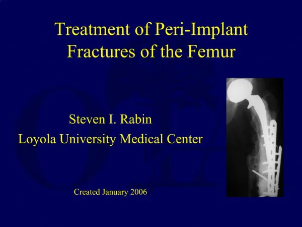 Treatment of Peri-Implant Fractures of the Femur