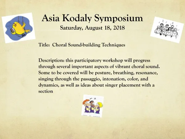 Asia Kodaly Symposium Saturday, August 18, 2018
