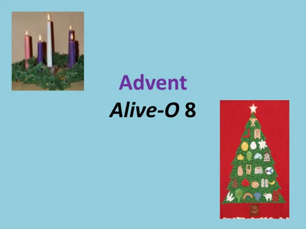 Advent Alive-O 8