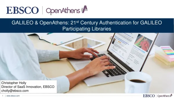 GALILEO &amp; OpenAthens: 21 st Century Authentication for GALILEO Participating Libraries