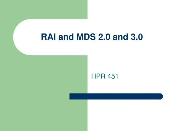RAI and MDS 2.0 and 3.0