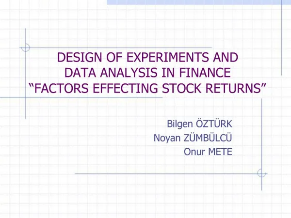 DESIGN OF EXPERIMENTS AND DATA ANALYSIS IN FINANCE FACTORS EFFECTING STOCK RETURNS
