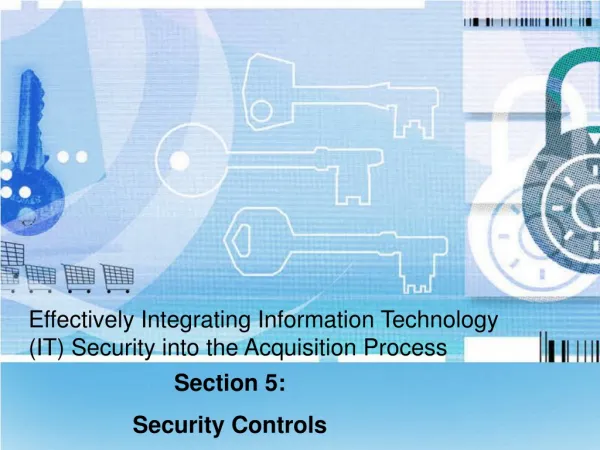 Effectively Integrating Information Technology (IT) Security into the Acquisition Process