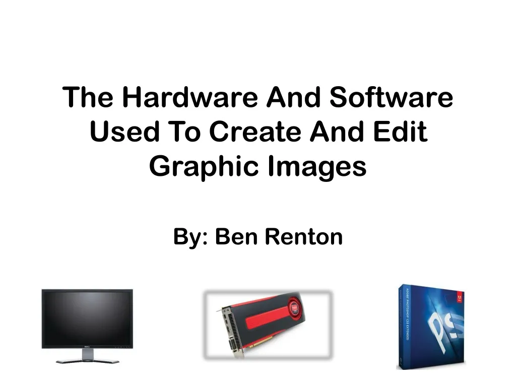 the hardware and software used to create and edit graphic images