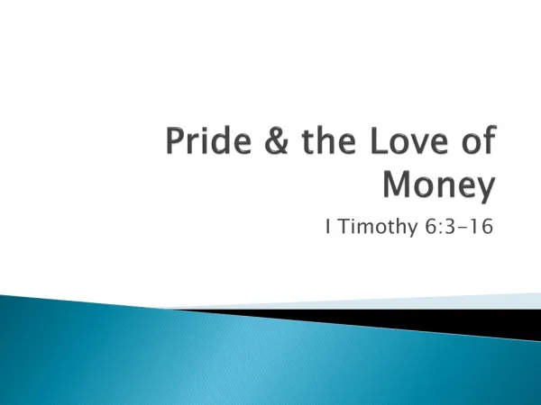 Pride &amp; the Love of Money