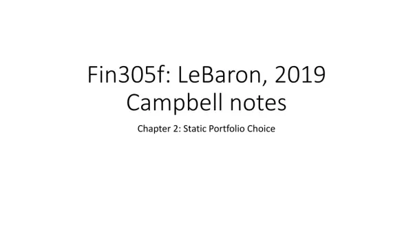 Fin305f: LeBaron, 2019 Campbell notes