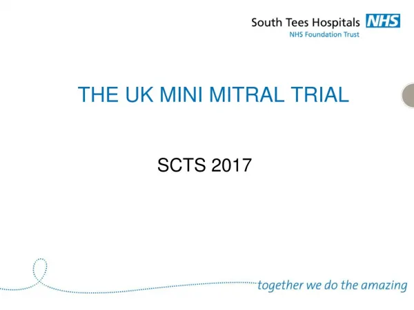 THE UK MINI MITRAL TRIAL