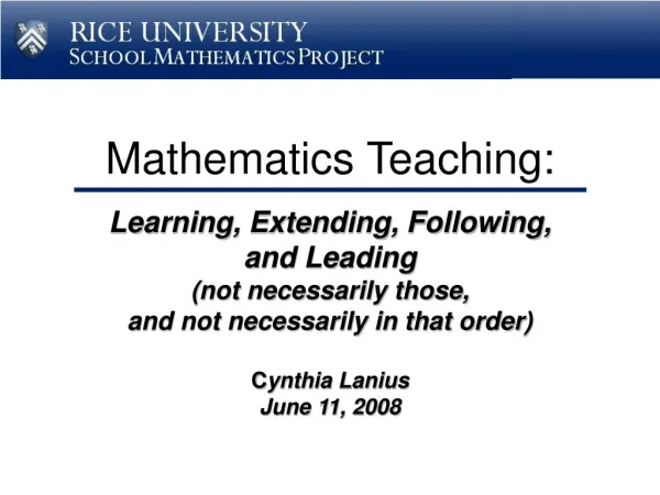 Mathematics Teaching: Learning, Extending, Following, and Leading (not necessarily those,