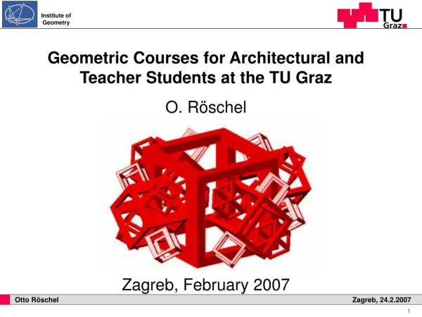 Geometric Courses for Architectural and Teacher Students at the TU Graz O. Röschel