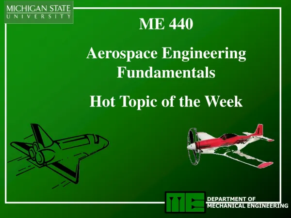 ME 440 Aerospace Engineering Fundamentals Hot Topic of the Week